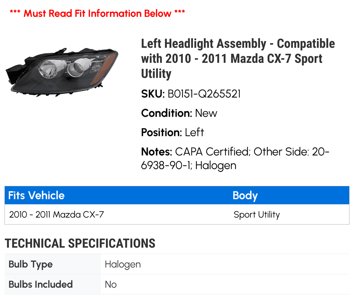 2010 Release – Left CX–7 Headlight with Utility – Assembly New 2011 Mazda Sport – Compatible
